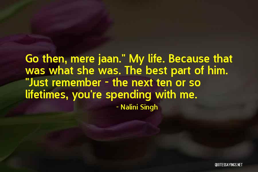 Best Part Of My Life Quotes By Nalini Singh