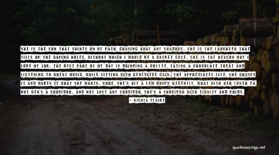Best Part Of My Life Quotes By Nicola Claire Best Part Of My Life Quotes By Nicola Claire