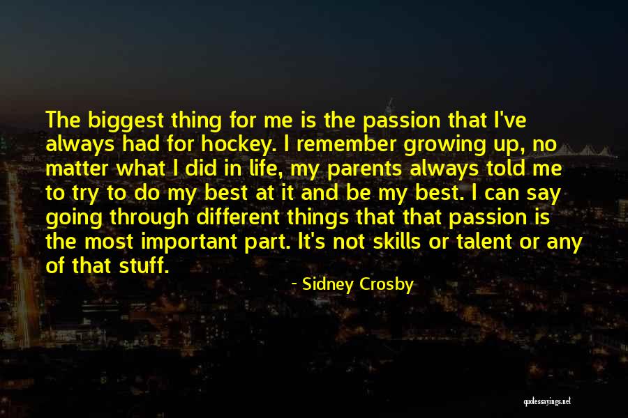 Best Part Of My Life Quotes By Sidney Crosby Best Part Of My Life Quotes By Sidney Crosby