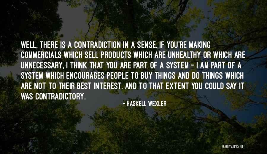 Best Part Of Quotes By Haskell Wexler Best Part Of Quotes By Haskell Wexler
