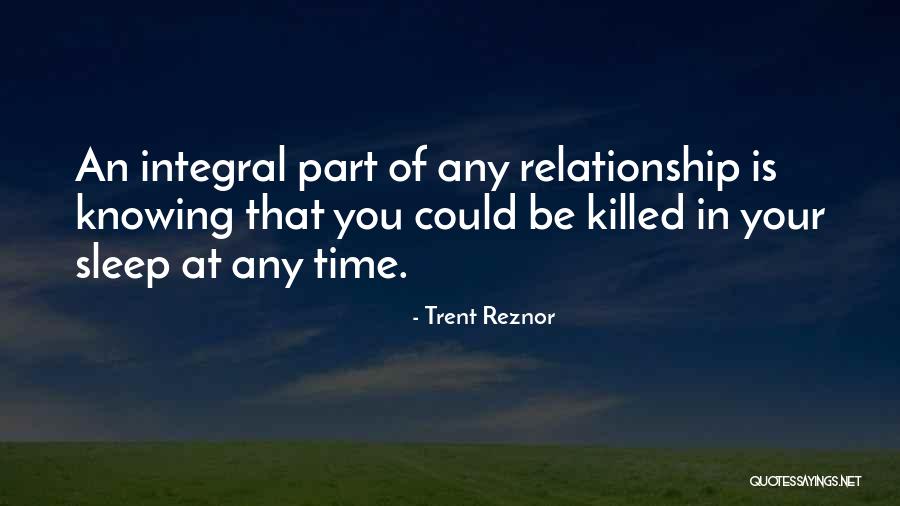 Best Part Of Relationship Quotes By Trent Reznor