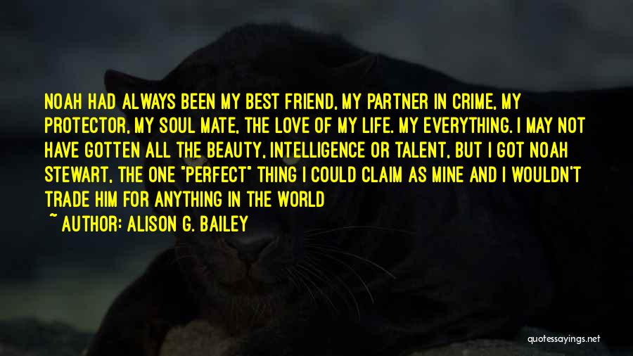 Best Partner Quotes By Alison G. Bailey