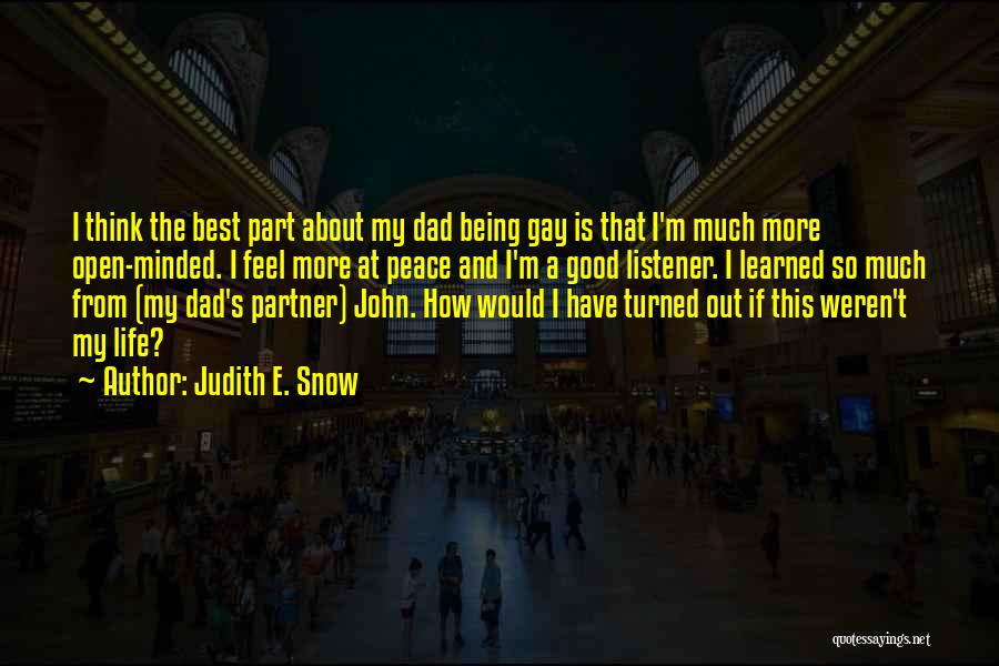 Best Partner Quotes By Judith E. Snow