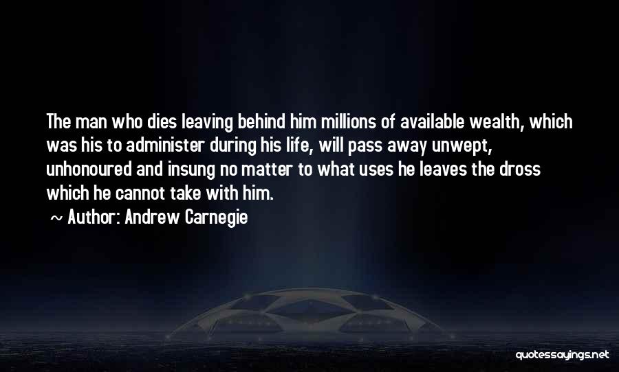 Best Pass Away Quotes By Andrew Carnegie