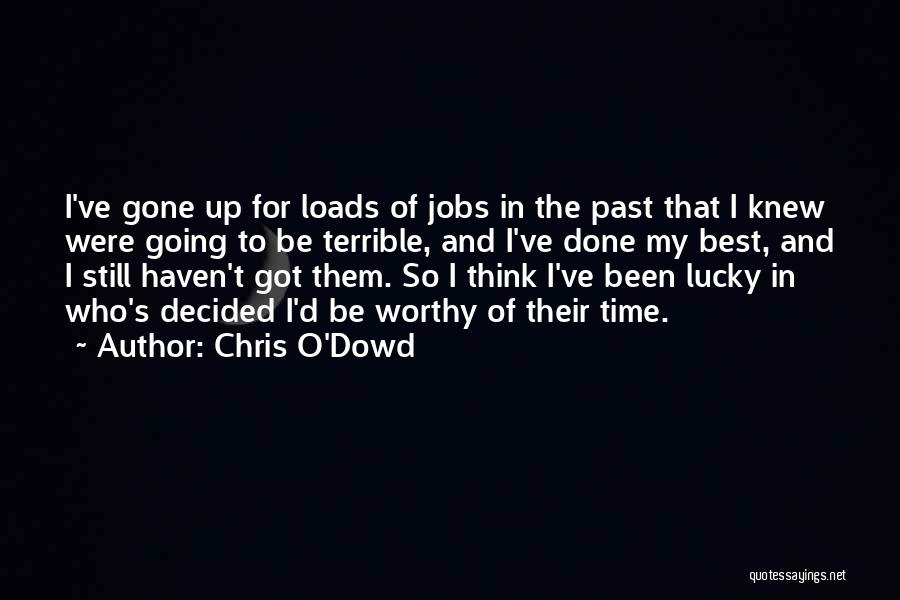 Best Past Time Quotes By Chris O'Dowd