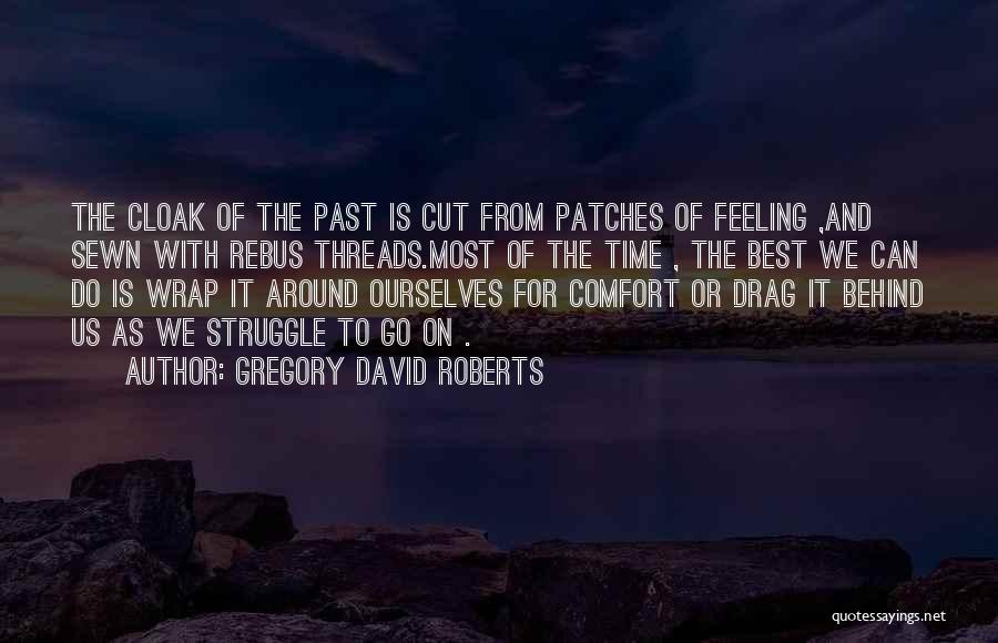 Best Past Time Quotes By Gregory David Roberts