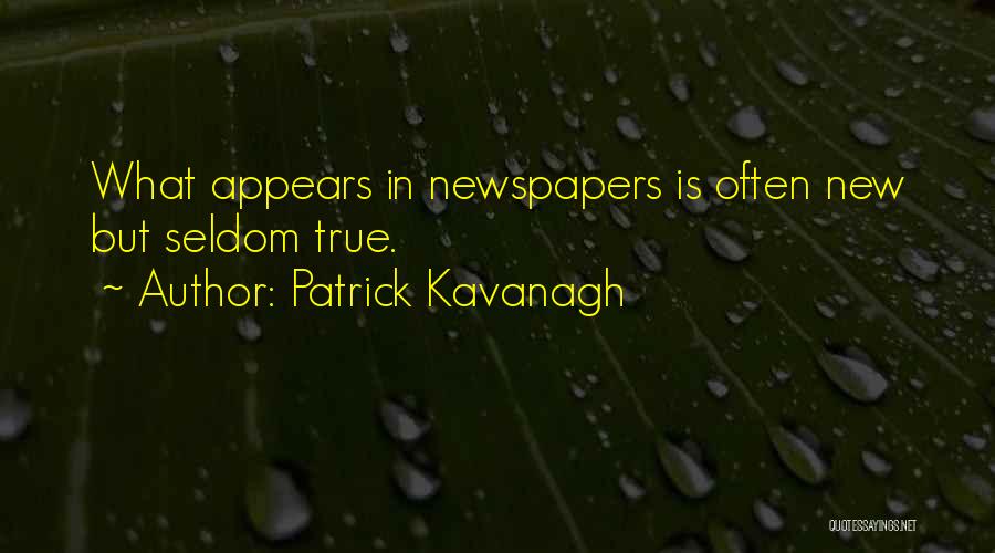 Best Patrick Kavanagh Quotes By Patrick Kavanagh