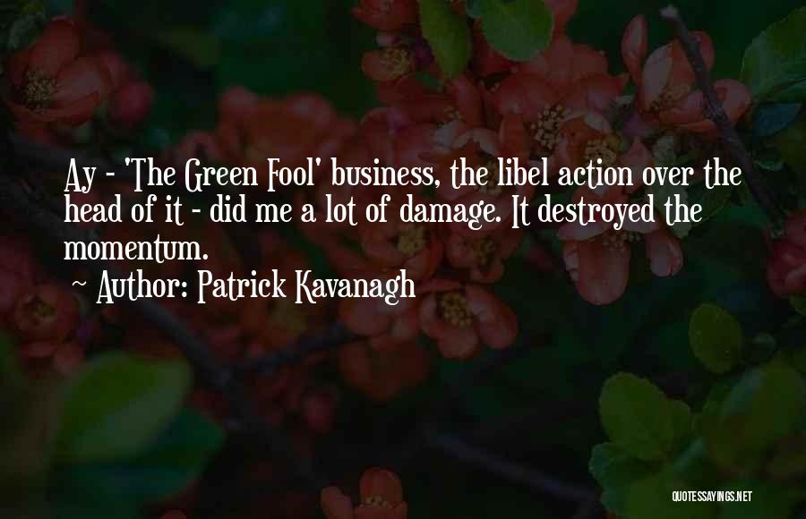 Best Patrick Kavanagh Quotes By Patrick Kavanagh