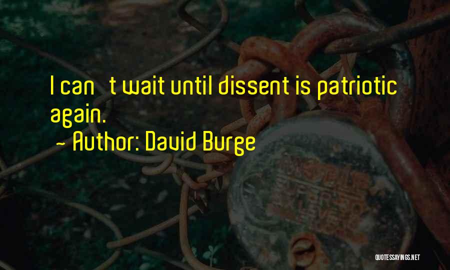 Best Patriotic Quotes By David Burge