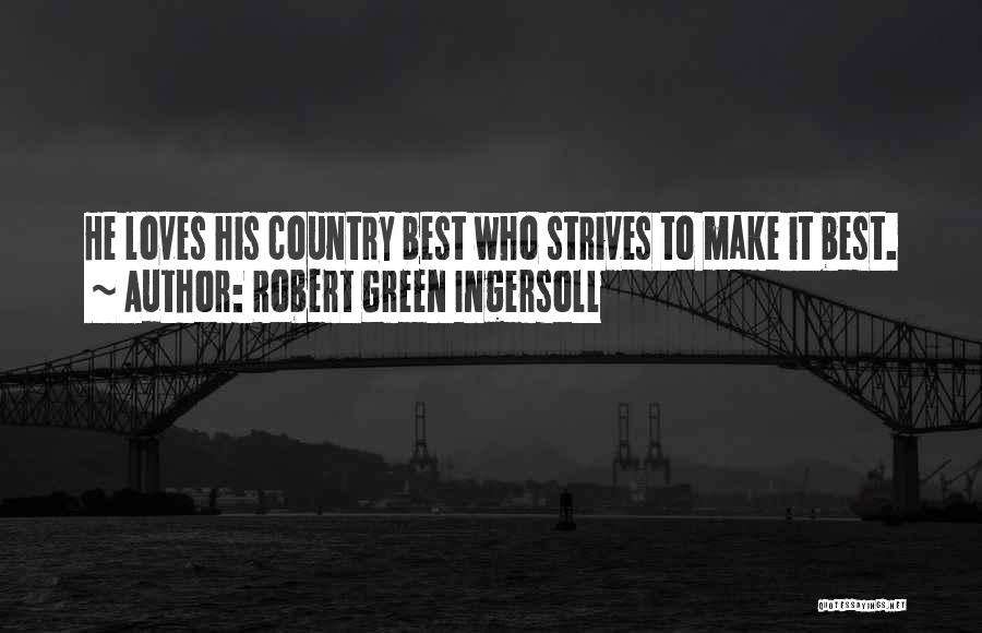 Best Patriotic Quotes By Robert Green Ingersoll