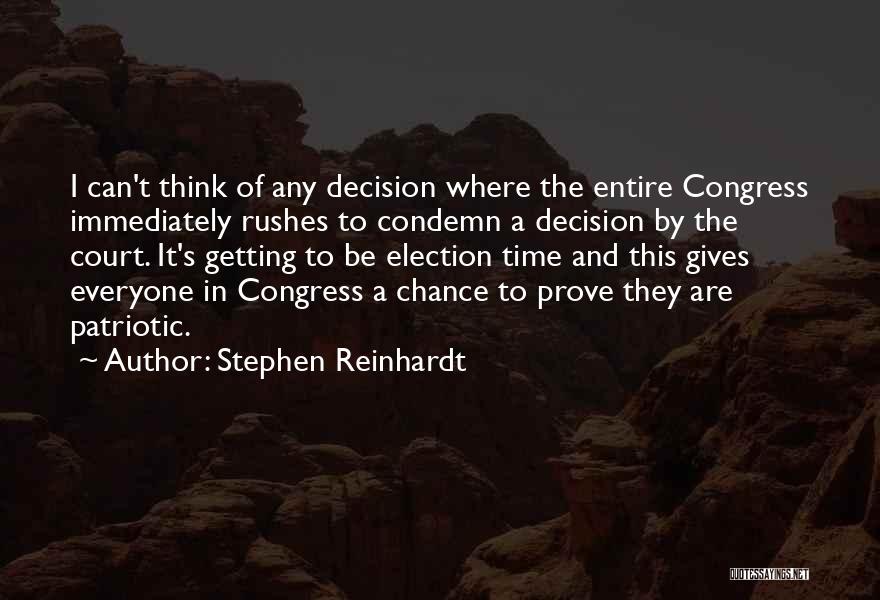 Best Patriotic Quotes By Stephen Reinhardt