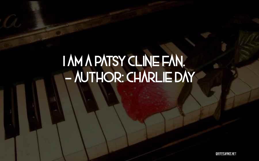 Best Patsy Cline Quotes By Charlie Day