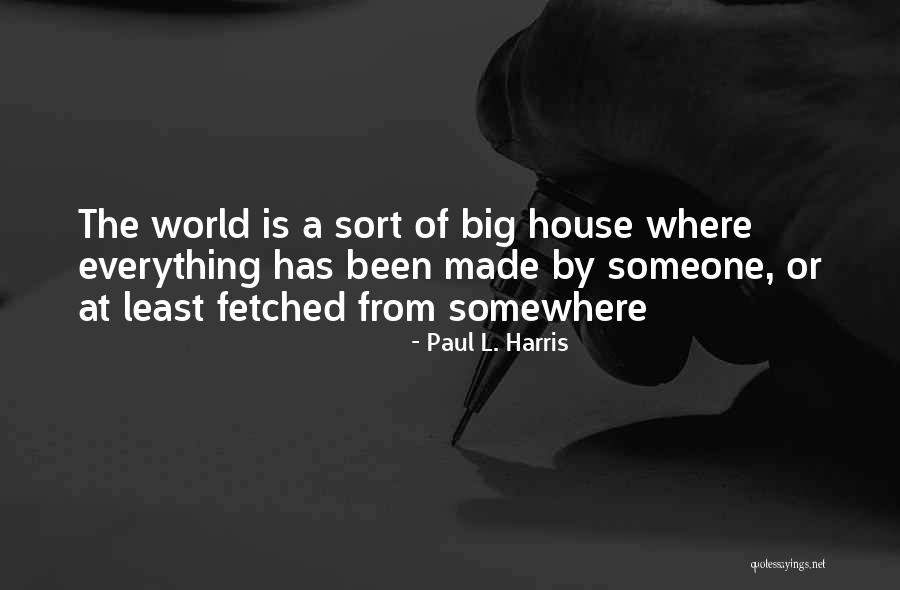 Best Paul Harris Quotes By Paul L. Harris