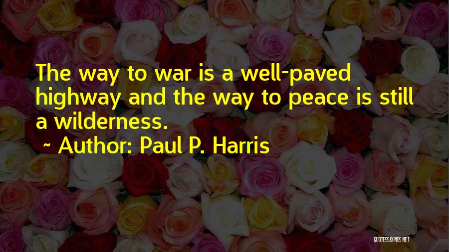 Best Paul Harris Quotes By Paul P. Harris