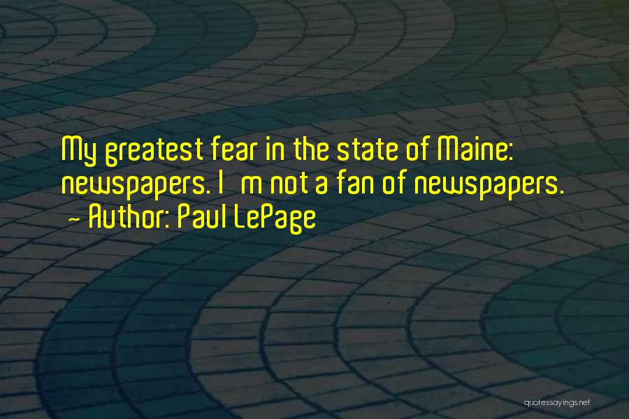 Best Paul Lepage Quotes By Paul LePage