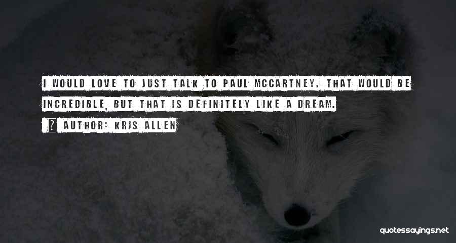 Best Paul Mccartney Quotes By Kris Allen