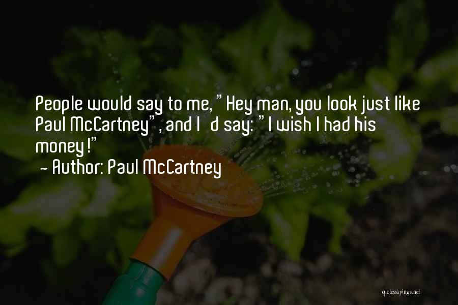 Best Paul Mccartney Quotes By Paul McCartney