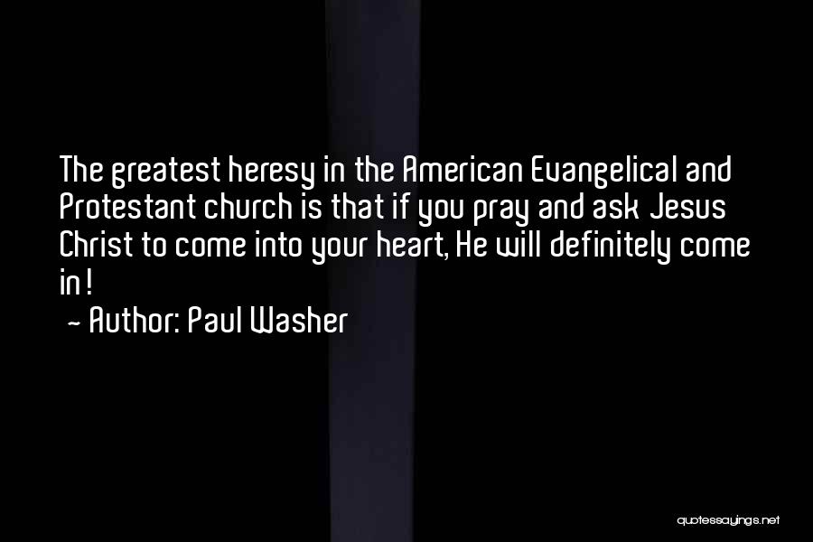 Best Paul Washer Quotes By Paul Washer