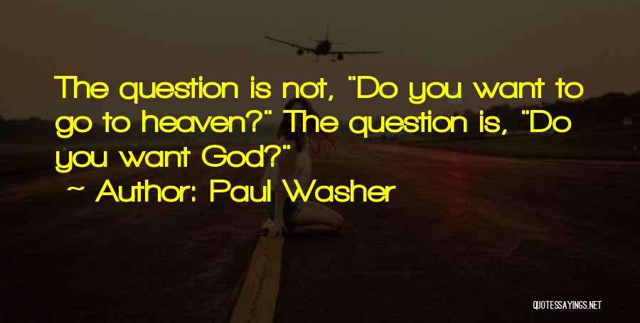 Best Paul Washer Quotes By Paul Washer