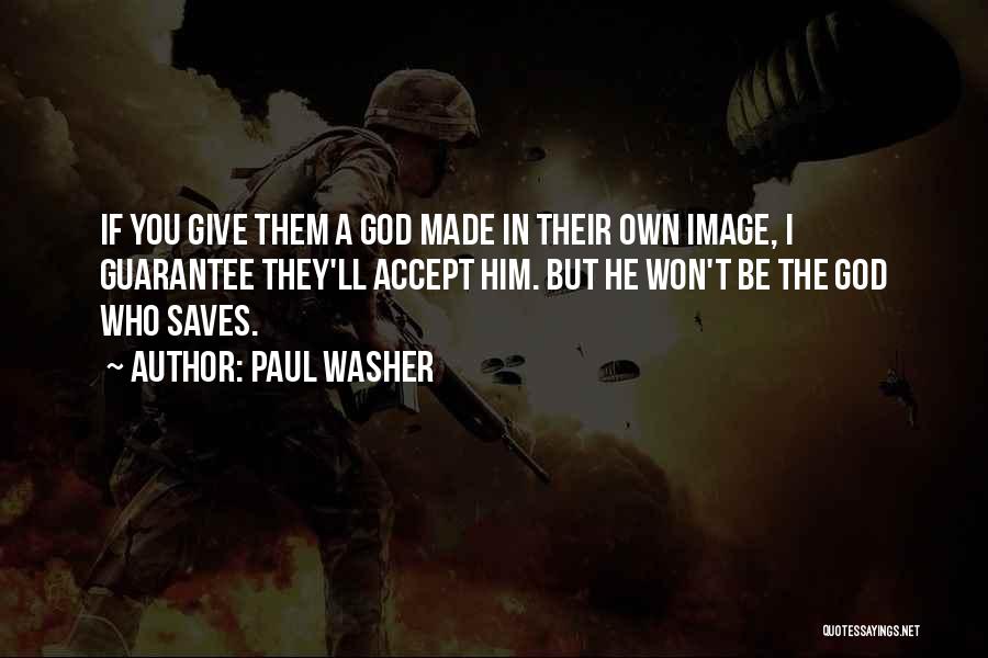 Best Paul Washer Quotes By Paul Washer