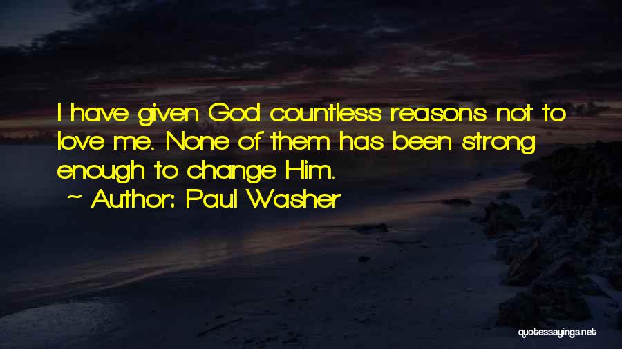 Best Paul Washer Quotes By Paul Washer