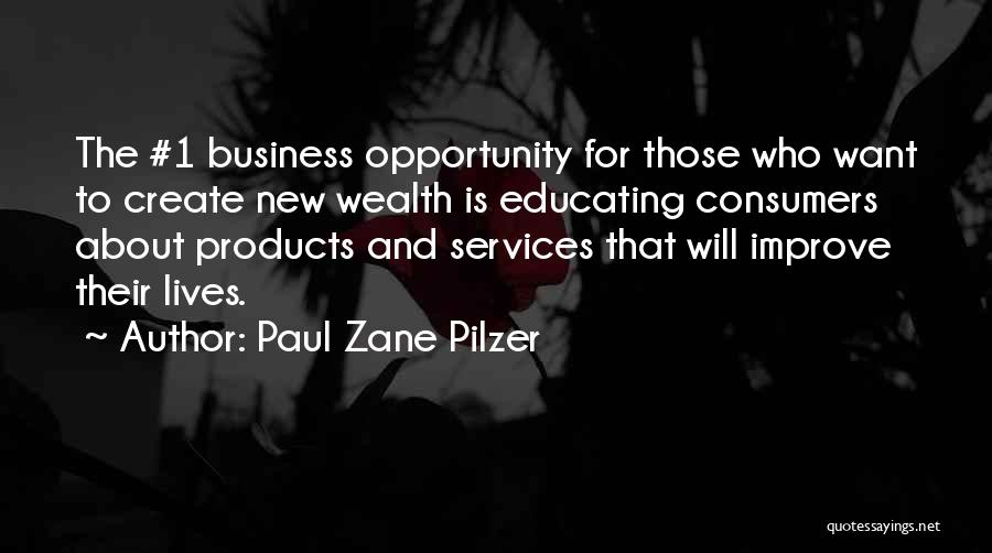 Best Paul Zane Pilzer Quotes By Paul Zane Pilzer