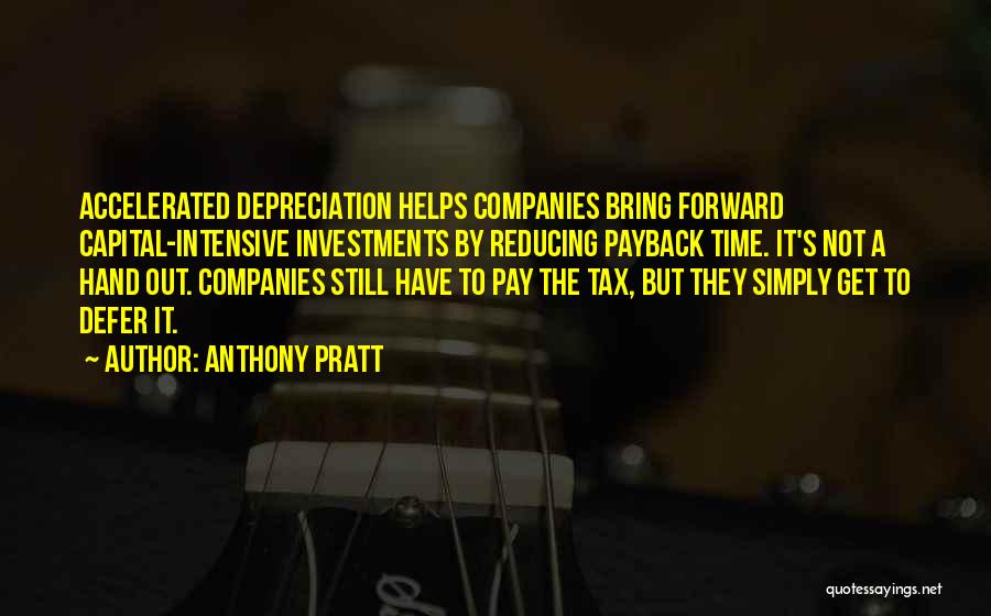 Best Pay It Forward Quotes By Anthony Pratt