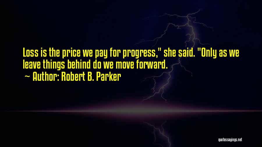 Best Pay It Forward Quotes By Robert B. Parker