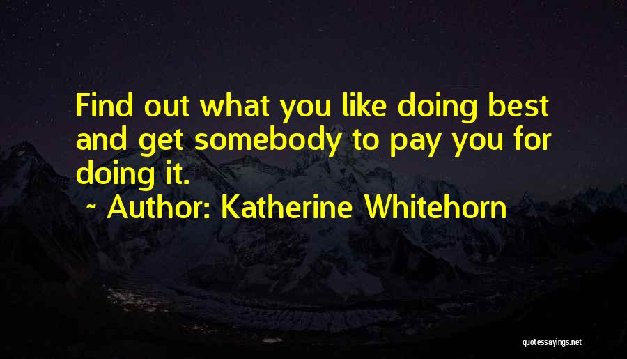 Best Pay Quotes By Katherine Whitehorn