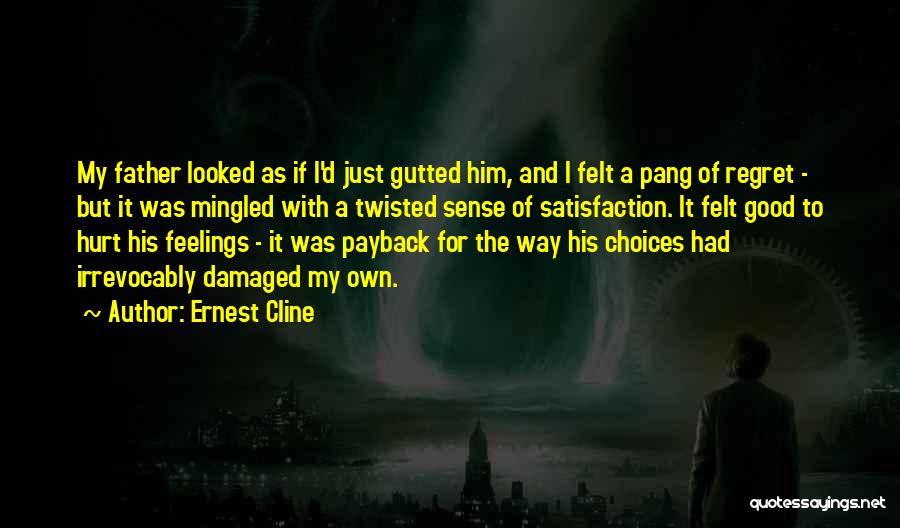 Best Payback Quotes By Ernest Cline