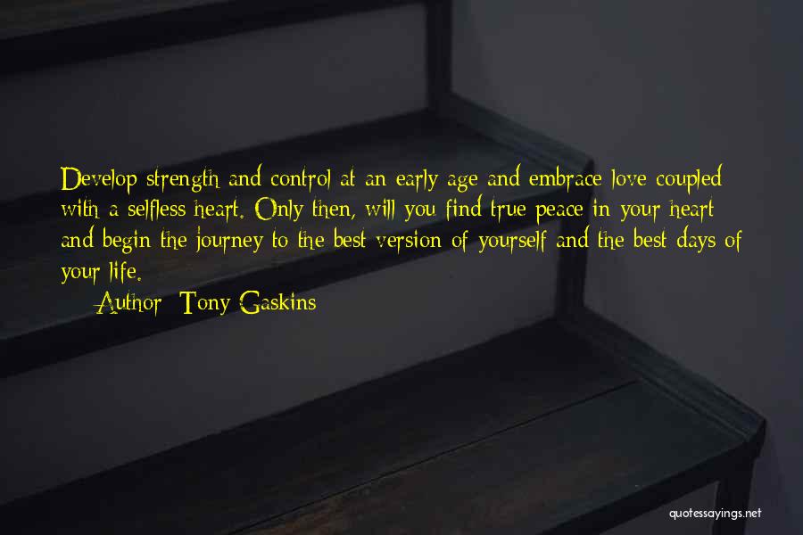 Best Peace And Love Quotes By Tony Gaskins
