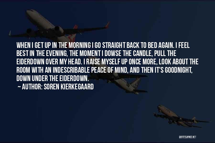 Best Peace Of Mind Quotes By Soren Kierkegaard