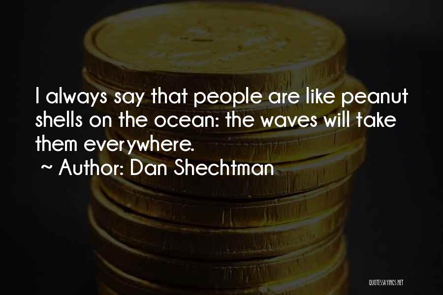 Best Peanut Quotes By Dan Shechtman