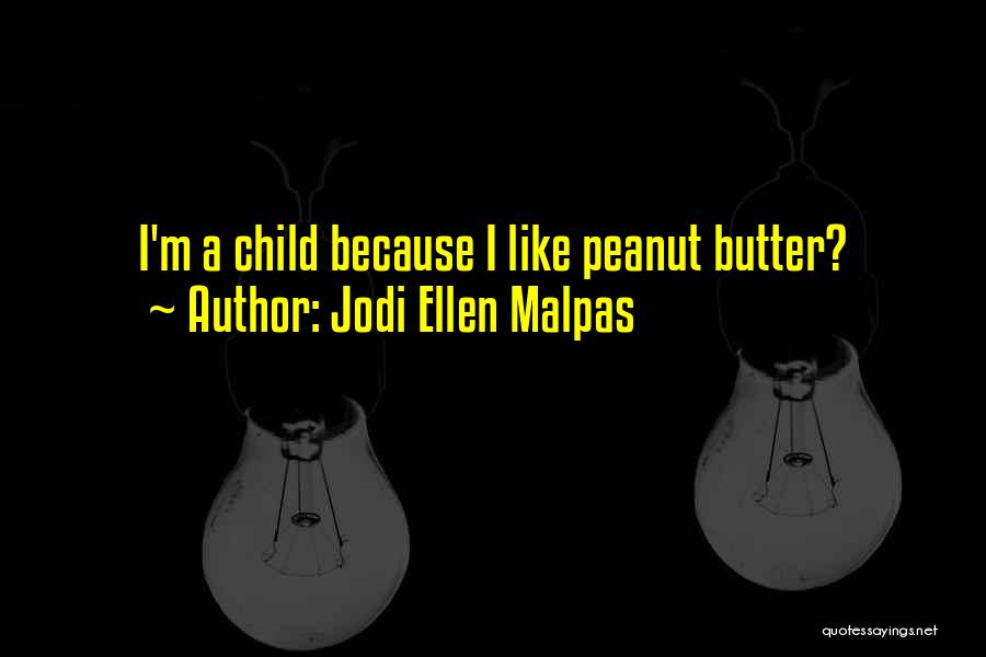 Best Peanut Quotes By Jodi Ellen Malpas