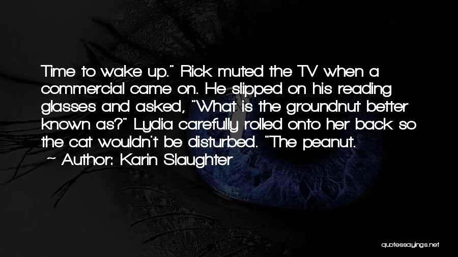 Best Peanut Quotes By Karin Slaughter