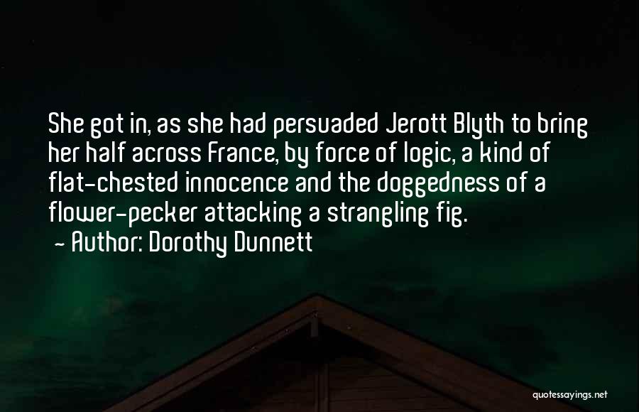 Best Pecker Quotes By Dorothy Dunnett