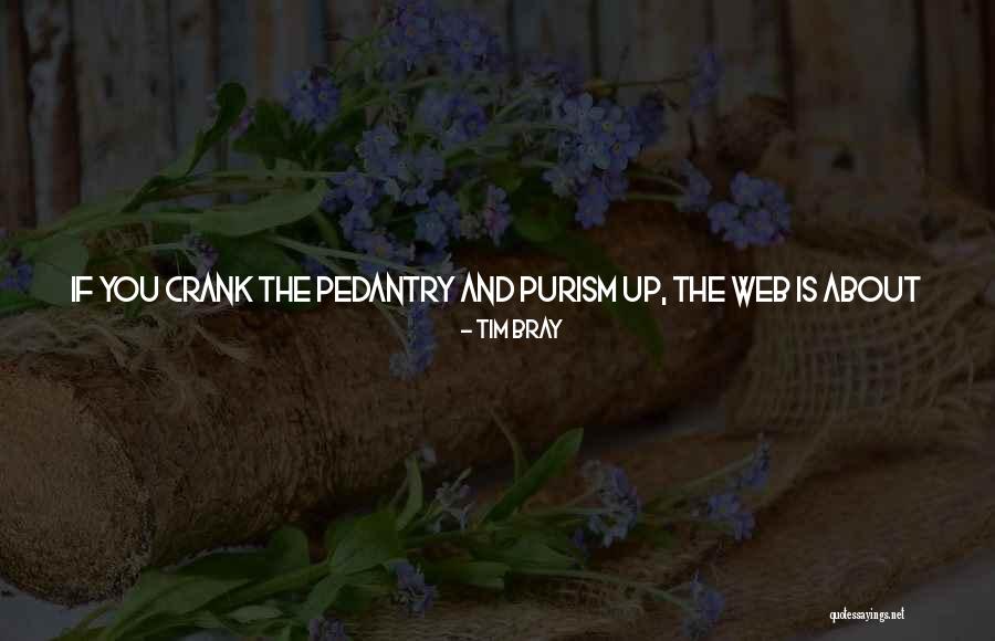 Best Pedantry Quotes By Tim Bray Best Pedantry Quotes By Tim Bray
