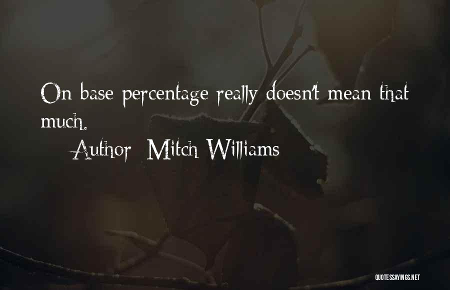 Best Percentage Quotes By Mitch Williams