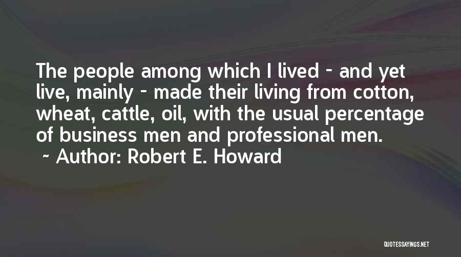 Best Percentage Quotes By Robert E. Howard