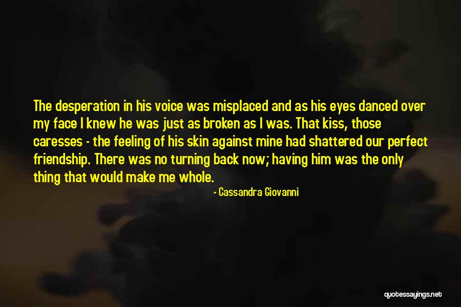 Best Perfect Love Quotes By Cassandra Giovanni