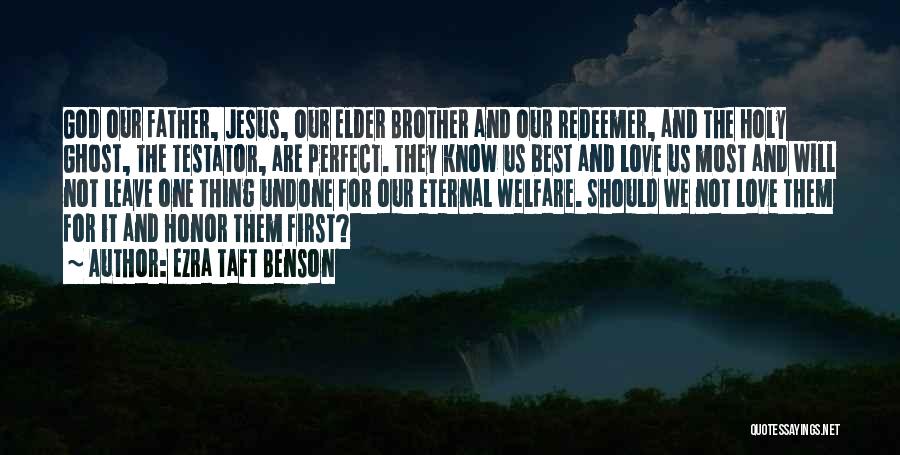 Best Perfect Love Quotes By Ezra Taft Benson
