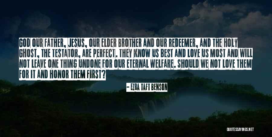 Best Perfect Love Quotes By Ezra Taft Benson