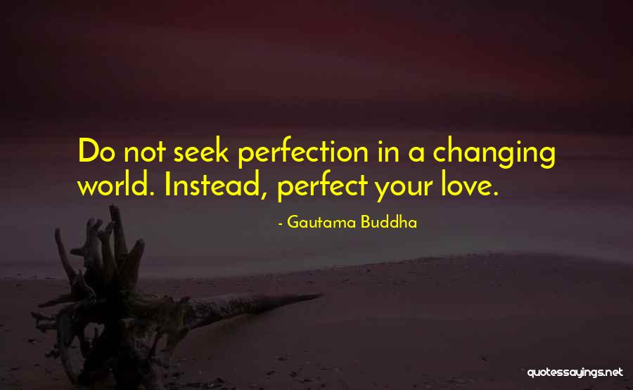 Best Perfect Love Quotes By Gautama Buddha