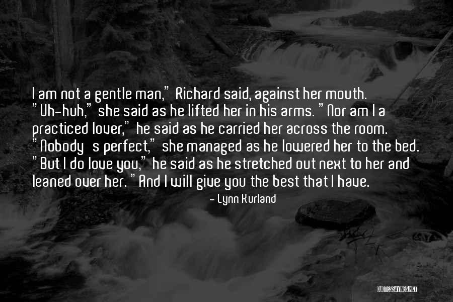 Best Perfect Love Quotes By Lynn Kurland