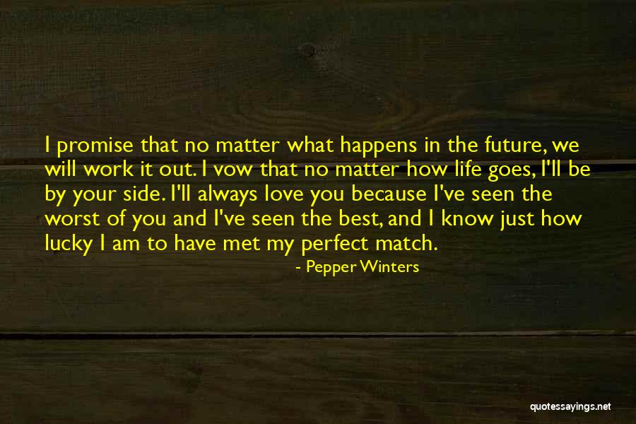 Best Perfect Love Quotes By Pepper Winters