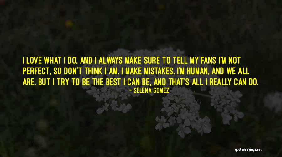 Best Perfect Love Quotes By Selena Gomez