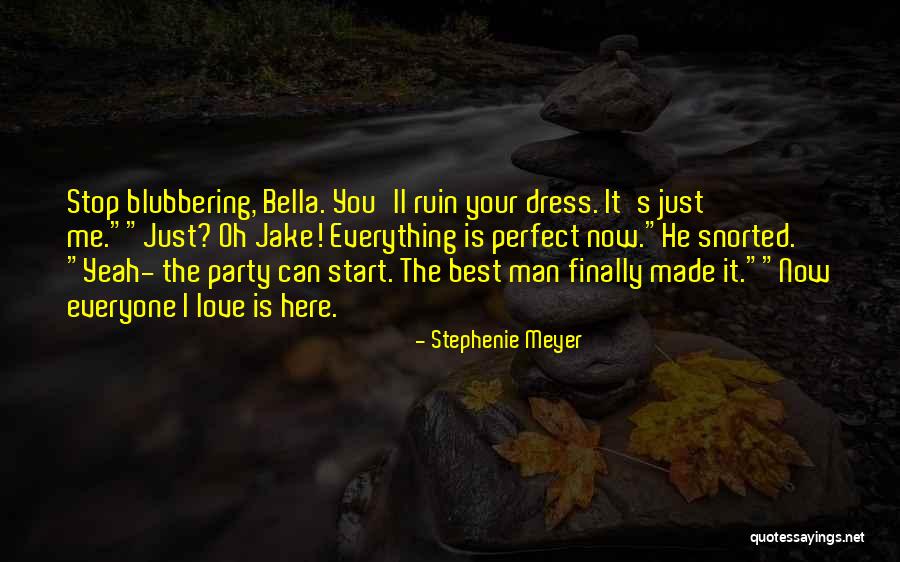 Best Perfect Love Quotes By Stephenie Meyer