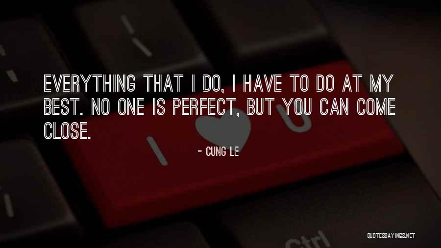 Best Perfect Quotes By Cung Le Best Perfect Quotes By Cung Le