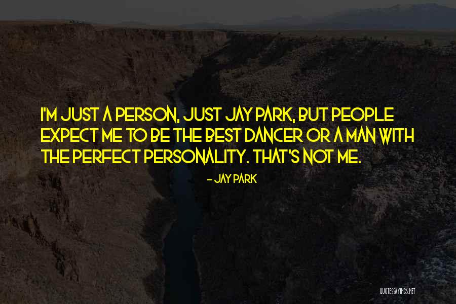 Best Perfect Quotes By Jay Park Best Perfect Quotes By Jay Park