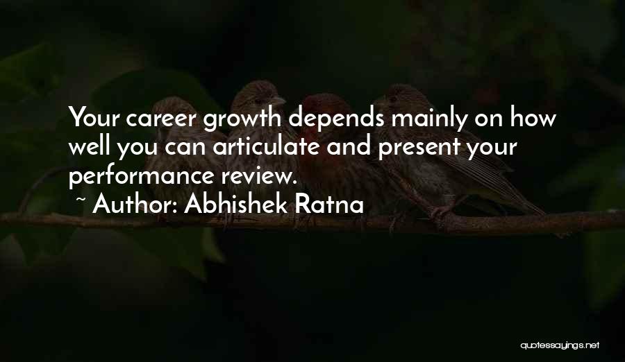 Best Performance Review Quotes By Abhishek Ratna